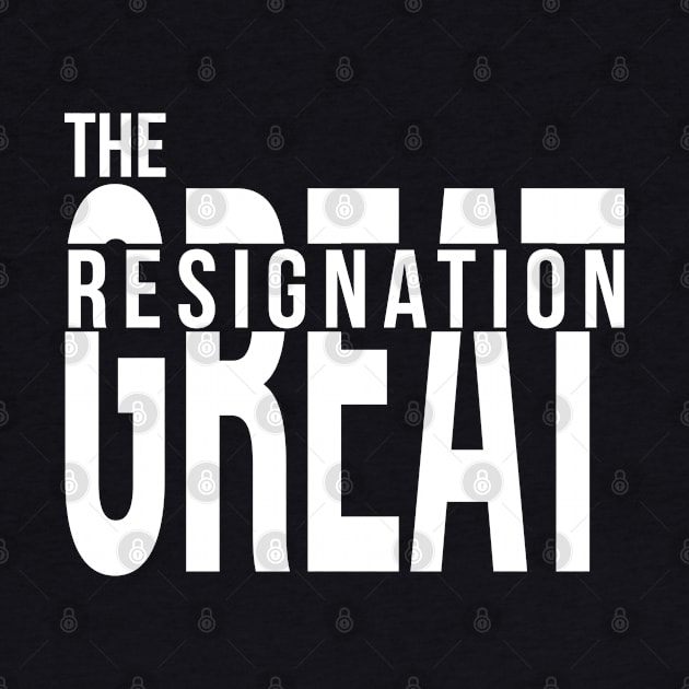 The Great Resignation by stuffbyjlim